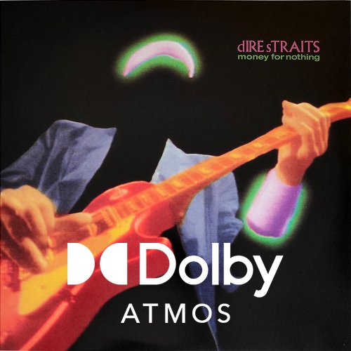 Dire Straits – Money For Nothing – Review (Tidal Dolby Atmos, LP